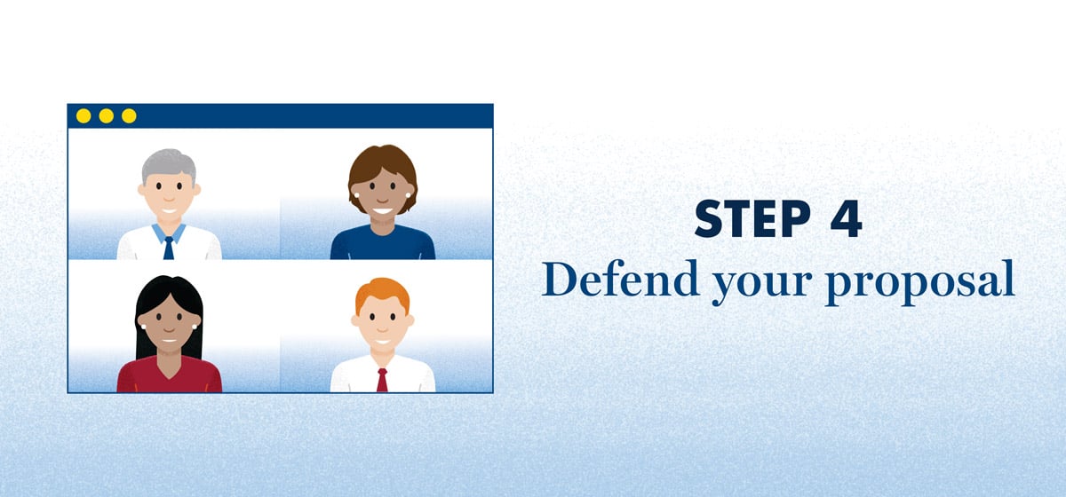Step 4 – defend your proposal