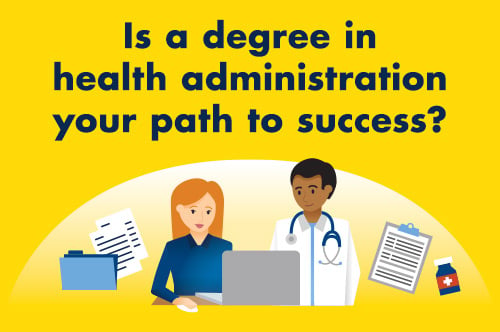 Bachelor's and Master's degrees in Health Administration